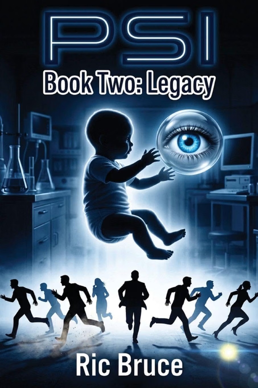 PSI Book Two: Legacy by Ric Bruce